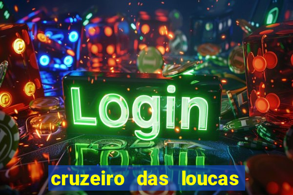 cruzeiro das loucas filme completo dublado topflix